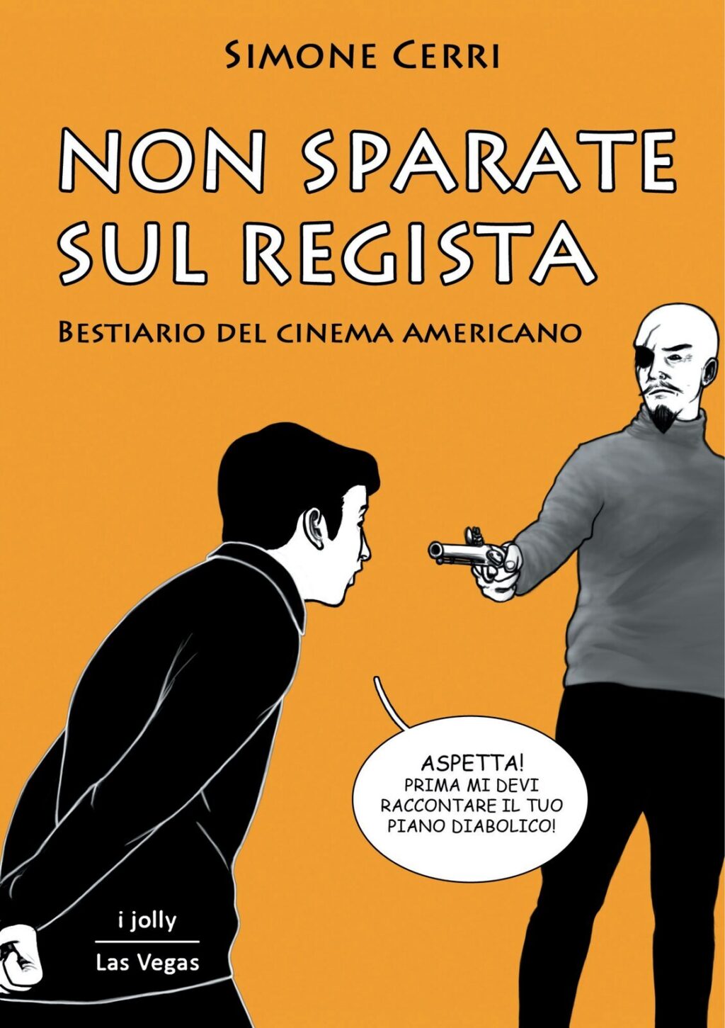 Copertina Non sparate sul regista di Simone Cerri