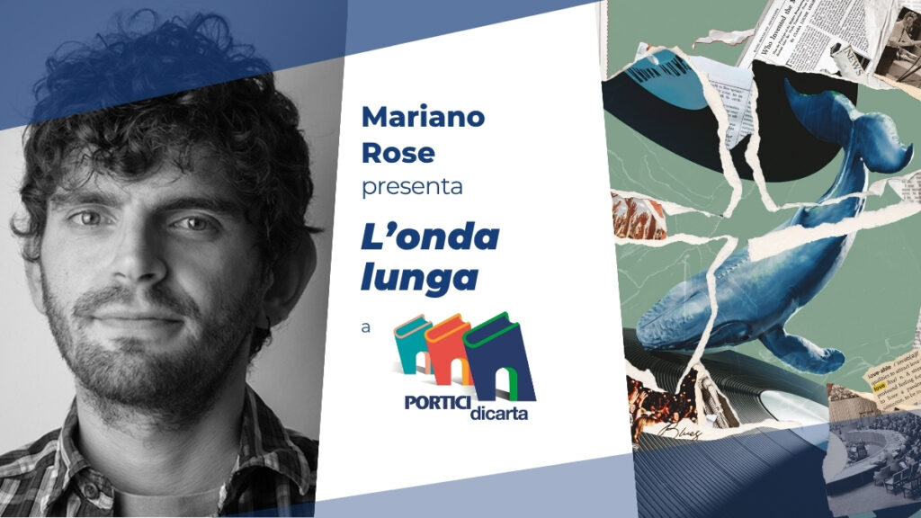 Locandina – Mariano Rose presenta "L'onda lunga" per Portici di Carta 2026 a Torino